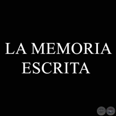 LA MEMORIA ESCRITA